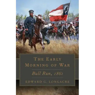 Early Morning of War: Bull Run, 1861