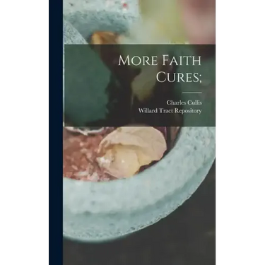 More Faith Cures;