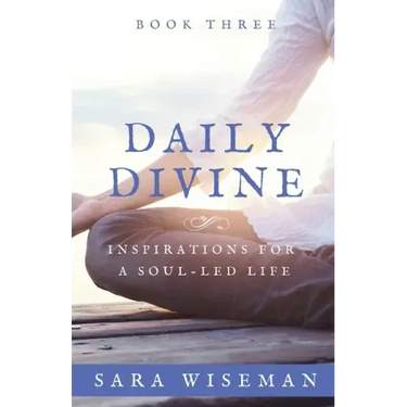 Daily Divine: Inspirations for a Soul-Led Life