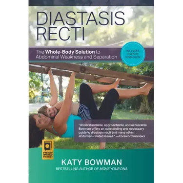 Diastasis Recti: The Whole-Body Solution to Abdominal Weakness and Separation