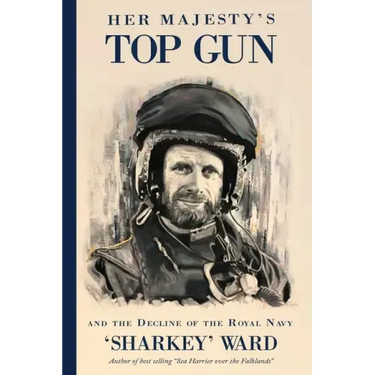 Her Majesty's Top Gun: and the Decline of the Royal Navy