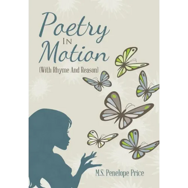 Poetry in Motion: (With Rhyme and Reason)