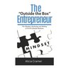 The Outside the Box Entrepreneur: The Mindset, Marketing and Making of YOUR Lifestyle Business