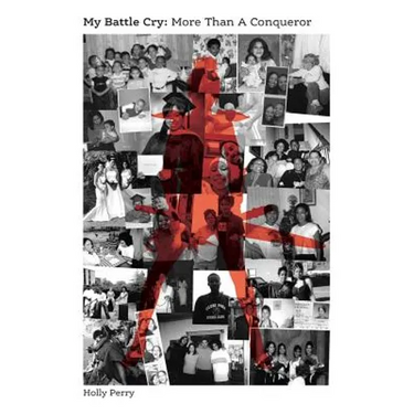 My Battle Cry: More Than A Conqueror