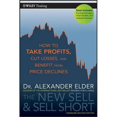 The New Sell and Sell Short: How to Take Profits, Cut Losses, and Benefit from Price Declines