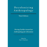 Decolonizing Anthropology: Moving Further Toward an Anthropology for Liberation