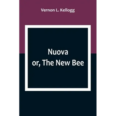 Nuova; or, The New Bee