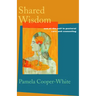 Shared Wisdom: Use of the Self in Pastoral Care and Counseling