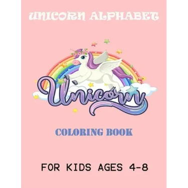 unicorn alphabet book for kids ages 4-8: a fun kids workbook unicorn activity book for girl for learning alphbet -alphabet books