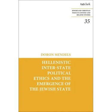 Hellenistic Inter-State Political Ethics and the Emergence of the Jewish State