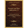 Enzymes And Their Applications V1: The Enzymes Of The Carbohydrates, The Oxidases (1902)