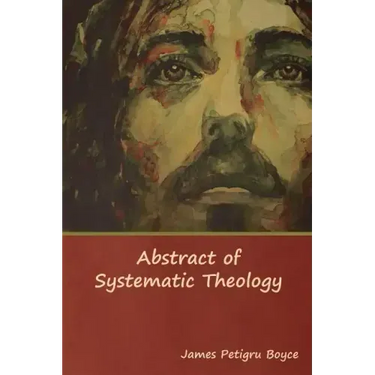 Abstract of Systematic Theology