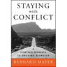 Staying with Conflict: A Strategic Approach to Ongoing Disputes