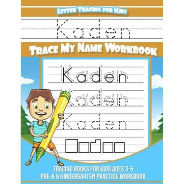 Kaden Letter Tracing for Kids Trace my Name Workbook: Tracing Books for Kids ages 3 - 5 Pre-K & Kindergarten Practice Workbook