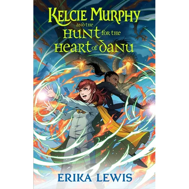 Kelcie Murphy and the Hunt for the Heart of Danu
