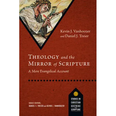 Theology and the Mirror of Scripture: A Mere Evangelical Account