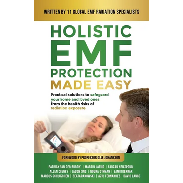 Holistic EMF Protection Made Easy: Practical Solutions to Safeguard Your Home and Loved Ones From The Health Risks of Radiation Exposure: Practical so