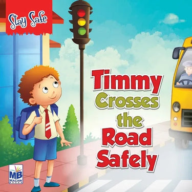 Saty Safe: Timmy Crosses the Road Safely