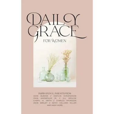Daily Grace for Women: Devotional Reflections to Nourish Your Soul