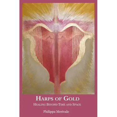Harps of Gold: Healing Beyond Time and Space