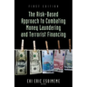 The Risk-Based Approach to Combating Money Laundering and Terrorist Financing
