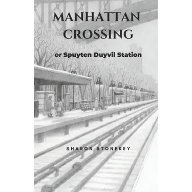 Manhattan Crossing: or Spuyten Duyvil Station