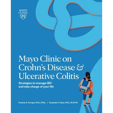 Mayo Clinic on Crohn's Disease & Ulcerative Colitis: Strategies to Manage Ibd and Take Charge of Your Life