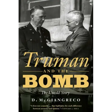 Truman and the Bomb: The Untold Story