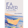If A River and Other Stories: Short Stories