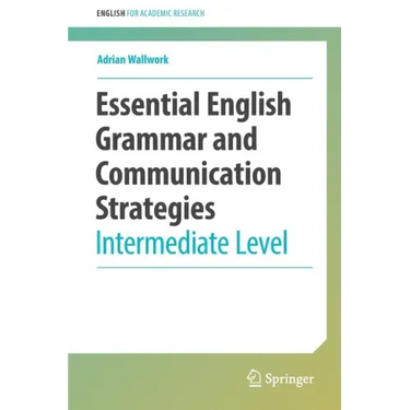 Essential English Grammar and Communication Strategies: Intermediate Level