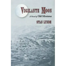 Vigilante Moon: A Novel of Old Montana