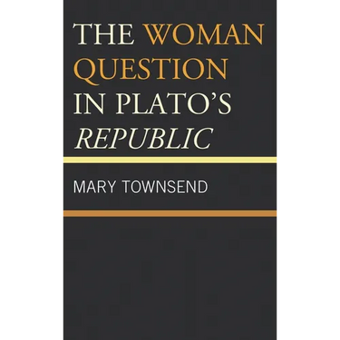 The Woman Question in Plato's Republic