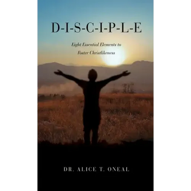 D-I-S-C-I-P-L-E: Eight Essential Elements to Foster Christlikeness