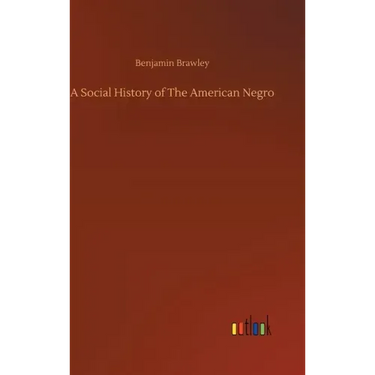 A Social History of The American Negro