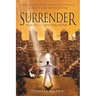 Surrender: Your Key to the Kingdom Within