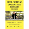 Reflections Cogitations Thoughts Memories: Of an Earlier Time in Trickum Valley