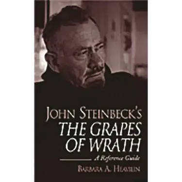 John Steinbeck's The Grapes of Wrath: A Reference Guide