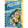 Positano The Amalfi Coast Cookbook: Travel Guide
