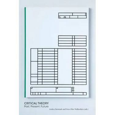 Critical Theory - Past, Present, Future