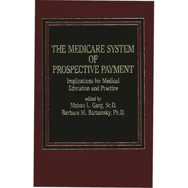 The Medicare System of Prospective Payment: Implications for Medical Education and Practice