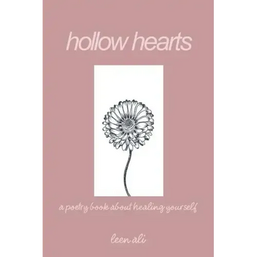 Hollow Hearts: A Poetry Book About Healing Yourself
