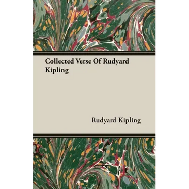 Collected Verse Of Rudyard Kipling