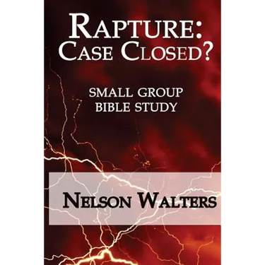 Rapture: Case Closed? (small group bible study)