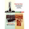 Algerian Suns: A Contemporary American Literary & Artistic Analysis of the Algerian Colonialist History (B & W Version)