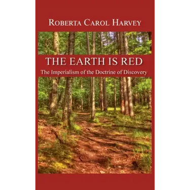 The Earth Is Red: The Imperialism of the Doctrine of Discovery