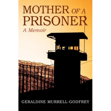 Mother of A Prisoner: A Memoir