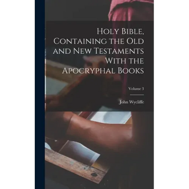 Holy Bible, Containing the Old and New Testaments With the Apocryphal Books; Volume 3