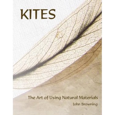 Kites: The Art of Using Natural Materials