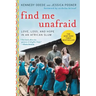 Find Me Unafraid