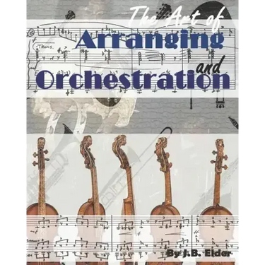 The Art of Arranging and Orchestration